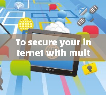 To secure your internet with multiple VPNs,follow these organized steps: